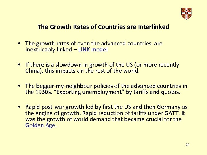 The Growth Rates of Countries are Interlinked • The growth rates of even the