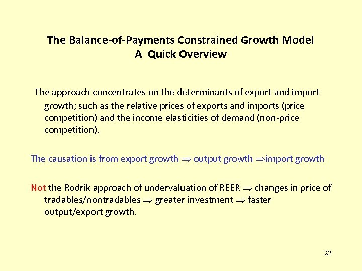 The Balance-of-Payments Constrained Growth Model A Quick Overview The approach concentrates on the determinants