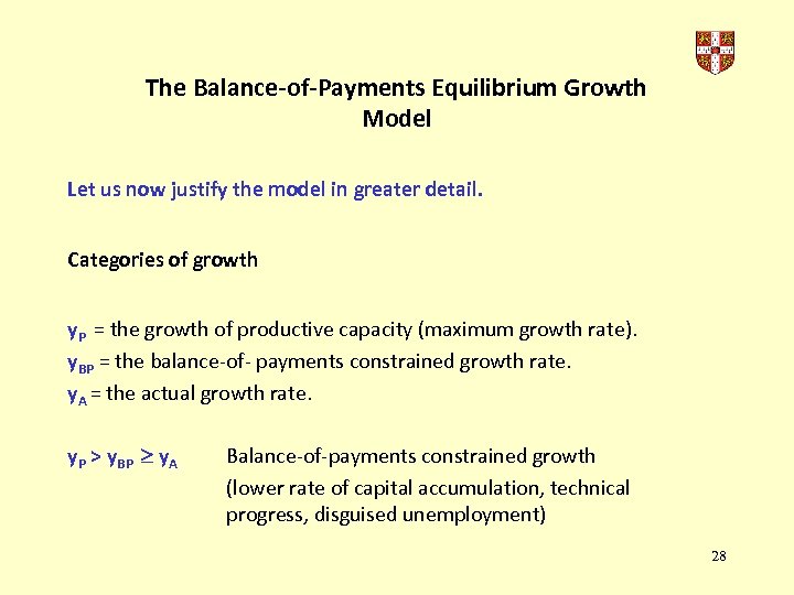 The Balance-of-Payments Equilibrium Growth Model Let us now justify the model in greater detail.