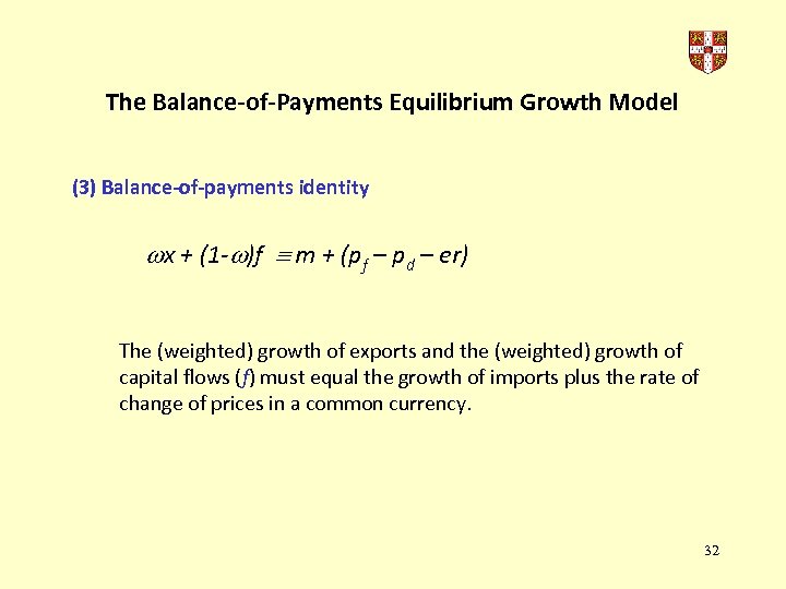 The Balance-of-Payments Equilibrium Growth Model (3) Balance-of-payments identity x + (1 - )f m
