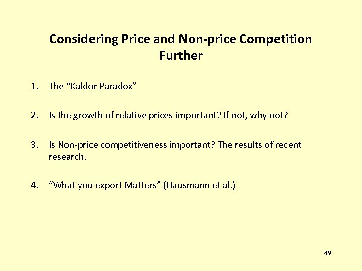 Considering Price and Non-price Competition Further 1. The “Kaldor Paradox” 2. Is the growth