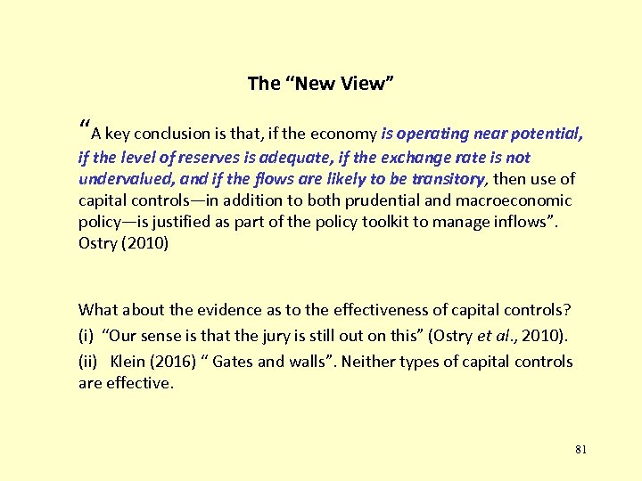 The “New View” “A key conclusion is that, if the economy is operating near
