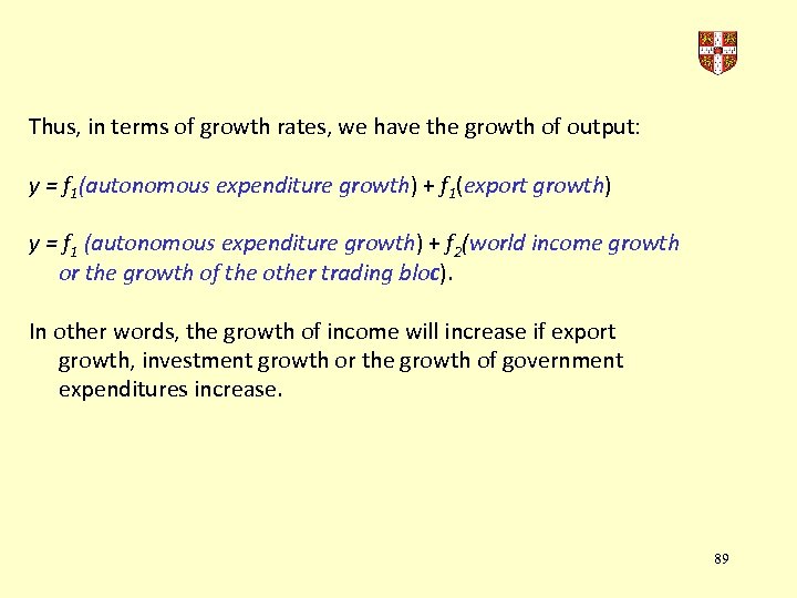  Thus, in terms of growth rates, we have the growth of output: y