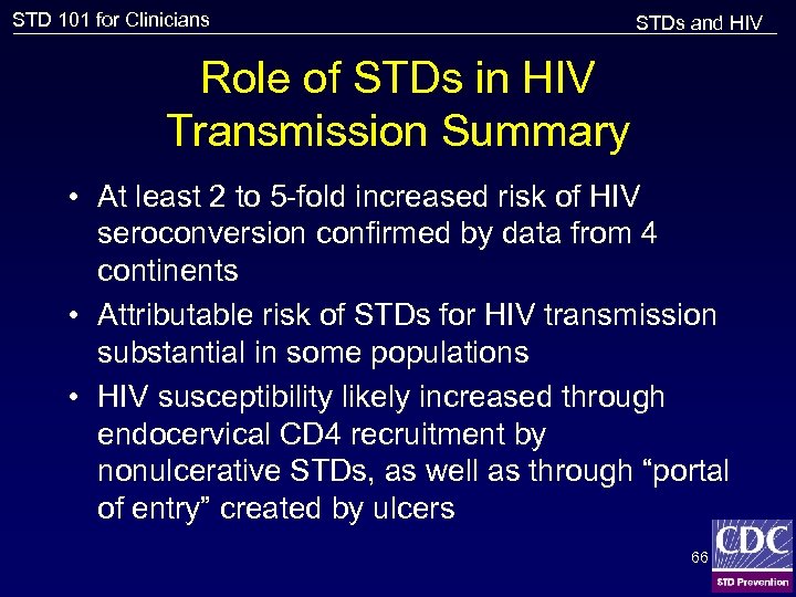 STD 101 for Clinicians STDs and HIV Role of STDs in HIV Transmission Summary