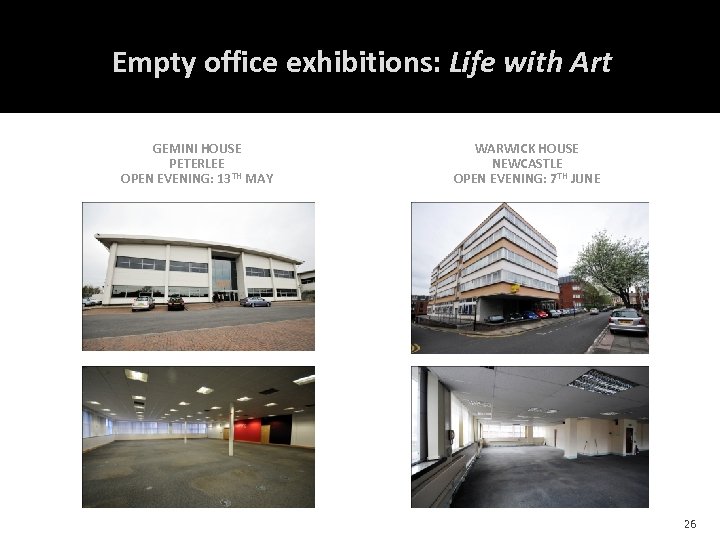 Empty office exhibitions: Life with Art GEMINI HOUSE PETERLEE OPEN EVENING: 13 TH MAY