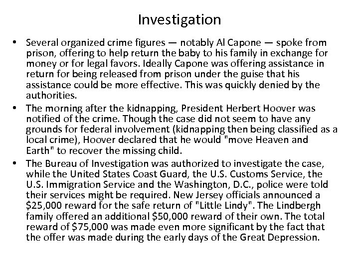 Investigation • Several organized crime figures — notably Al Capone — spoke from prison,