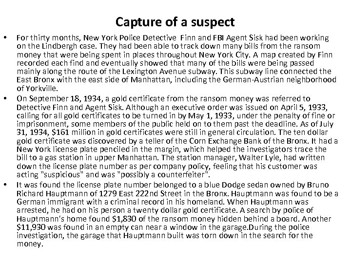 Capture of a suspect • • • For thirty months, New York Police Detective