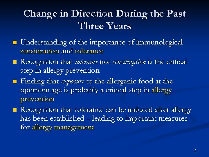 Change in Direction During the Past Three Years Understanding of the importance of immunological