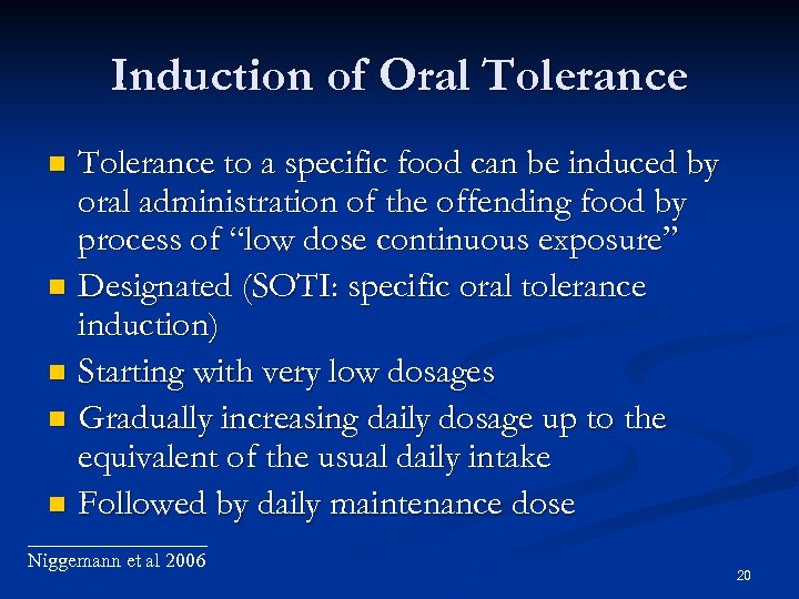 Induction of Oral Tolerance to a specific food can be induced by oral administration