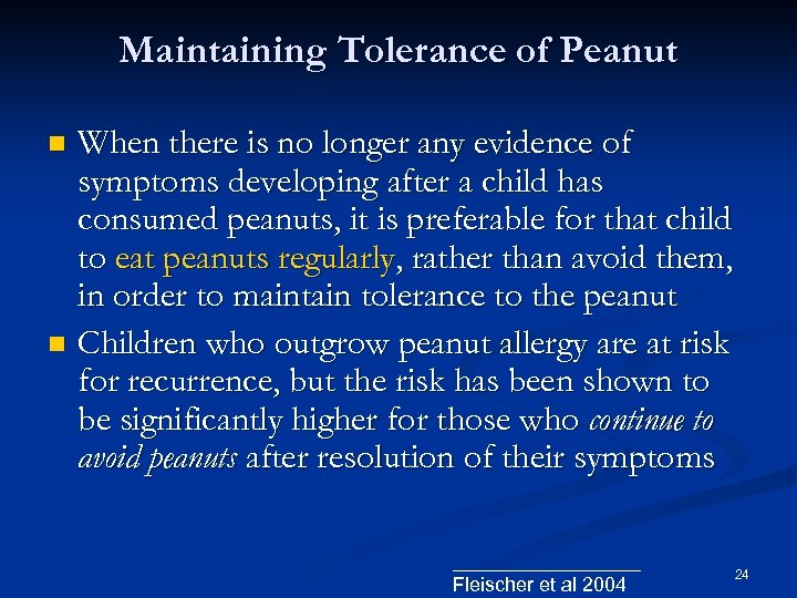 Maintaining Tolerance of Peanut When there is no longer any evidence of symptoms developing