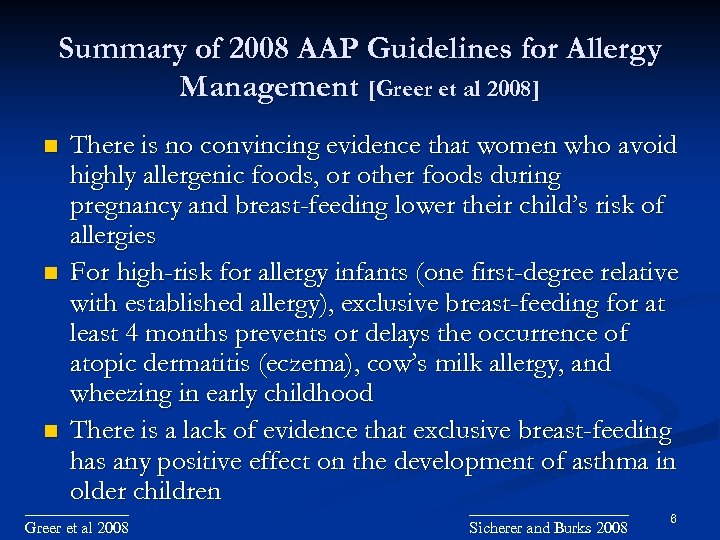 Summary of 2008 AAP Guidelines for Allergy Management [Greer et al 2008] There is