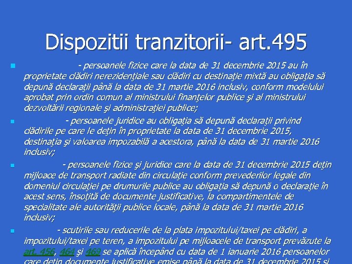 Dispozitii tranzitorii- art. 495 n n - persoanele fizice care la data de 31