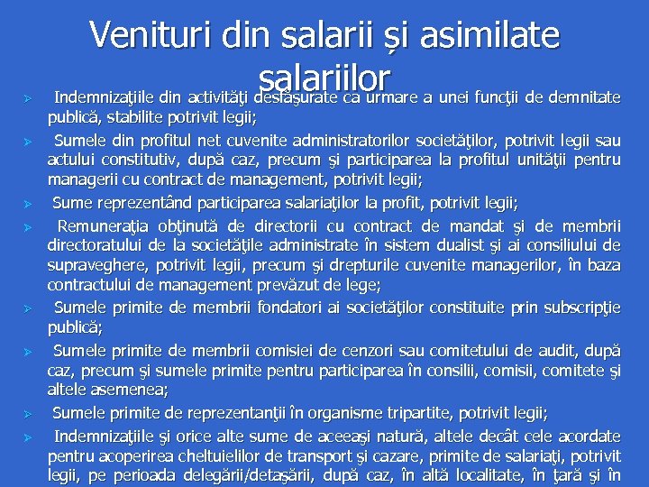  Venituri din salarii și asimilate salariilor a unei funcţii de demnitate Indemnizaţiile din