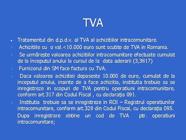 TVA • Tratamentul din d. p. d. v. al TVA al achizitiilor intracomunitare. Achizitiile