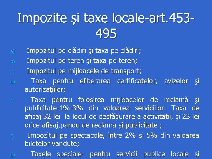 Impozite și taxe locale-art. 453495 a) b) c) d) e) f) g) Impozitul pe