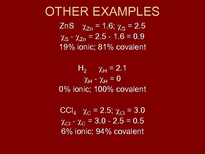 OTHER EXAMPLES Zn = 1. 6; S = 2. 5 S - Zn =