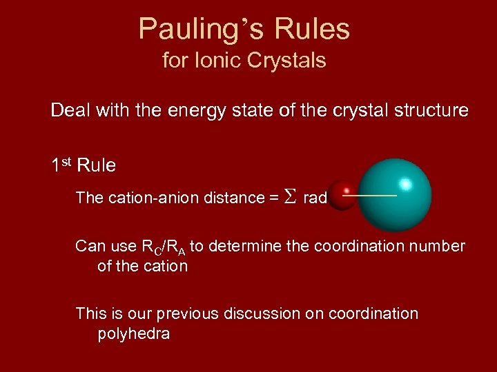 Pauling’s Rules for Ionic Crystals Deal with the energy state of the crystal structure