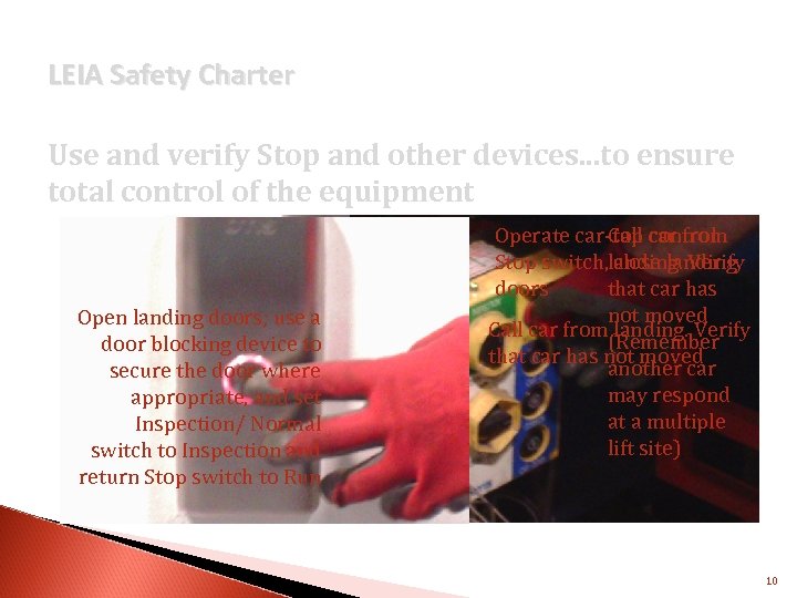 LEIA Safety Charter Use and verify Stop and other devices. . . to ensure
