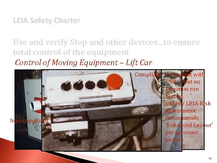 LEIA Safety Charter Use and verify Stop and other devices. . . to ensure