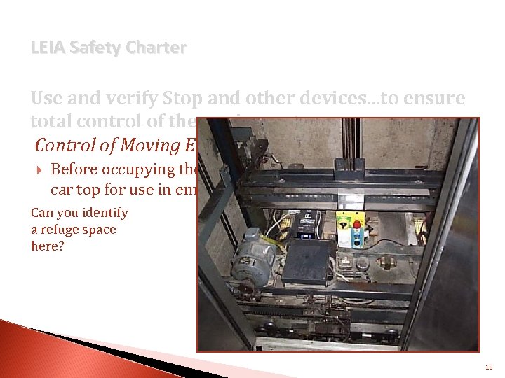 LEIA Safety Charter Use and verify Stop and other devices. . . to ensure