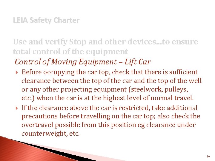 LEIA Safety Charter Use and verify Stop and other devices. . . to ensure