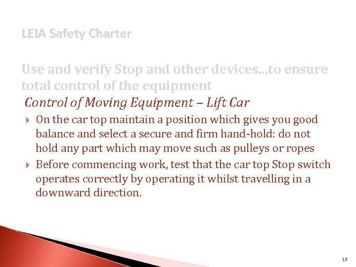 LEIA Safety Charter Use and verify Stop and other devices. . . to ensure