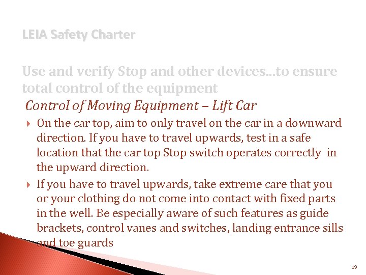 LEIA Safety Charter Use and verify Stop and other devices. . . to ensure