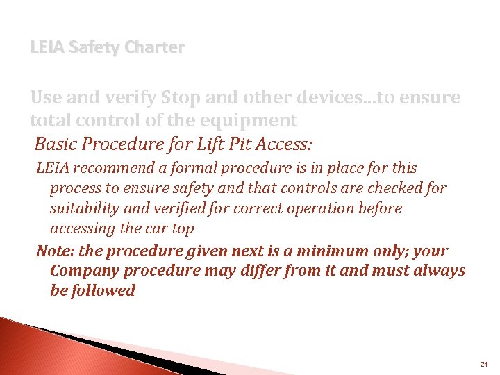 LEIA Safety Charter Use and verify Stop and other devices. . . to ensure