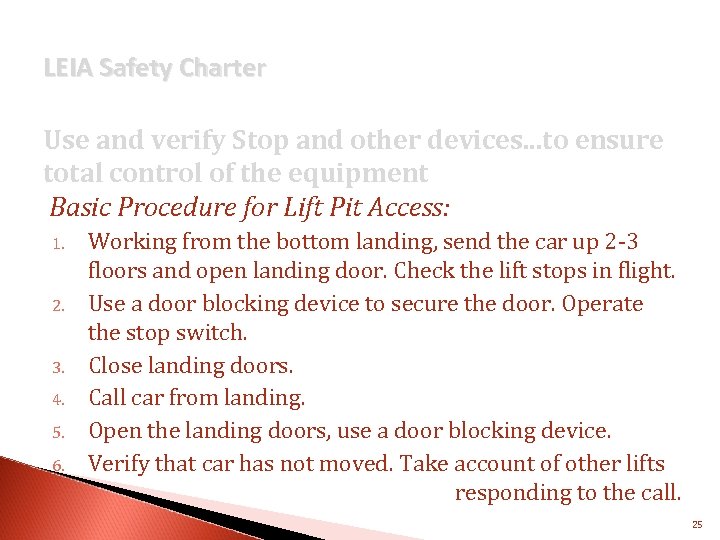 LEIA Safety Charter Use and verify Stop and other devices. . . to ensure