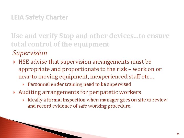LEIA Safety Charter Use and verify Stop and other devices. . . to ensure