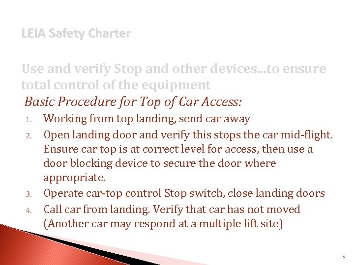 LEIA Safety Charter Use and verify Stop and other devices. . . to ensure