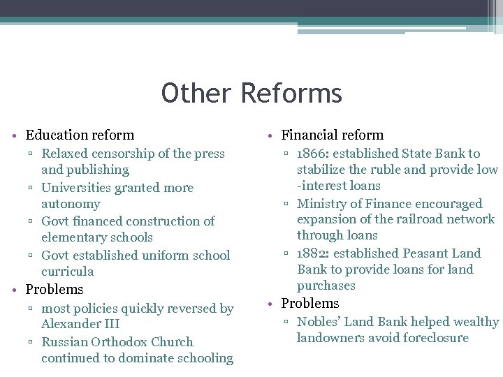 Other Reforms • Education reform ▫ Relaxed censorship of the press and publishing ▫