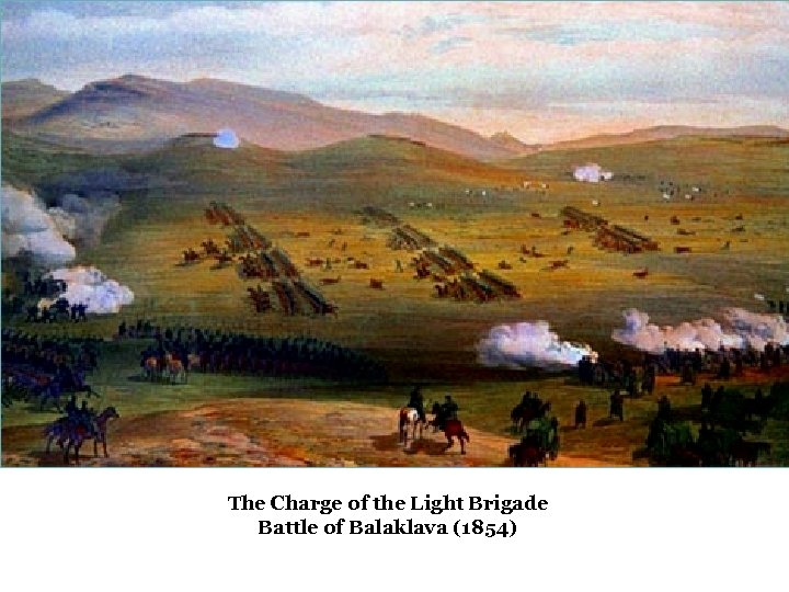 The Charge of the Light Brigade Battle of Balaklava (1854) 