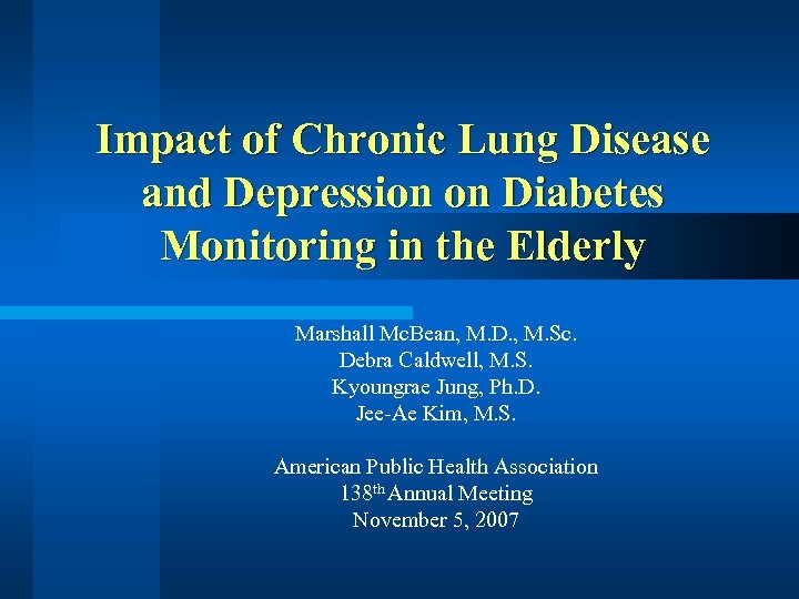 Impact of Chronic Lung Disease and Depression on Diabetes Monitoring in the Elderly Marshall