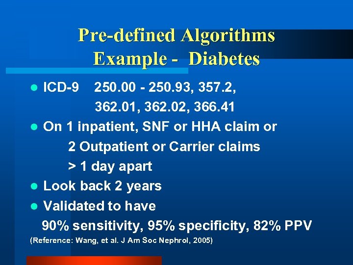 Pre-defined Algorithms Example - Diabetes 250. 00 - 250. 93, 357. 2, 362. 01,
