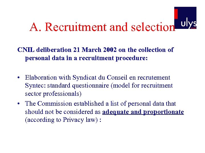 A. Recruitment and selection CNIL deliberation 21 March 2002 on the collection of personal