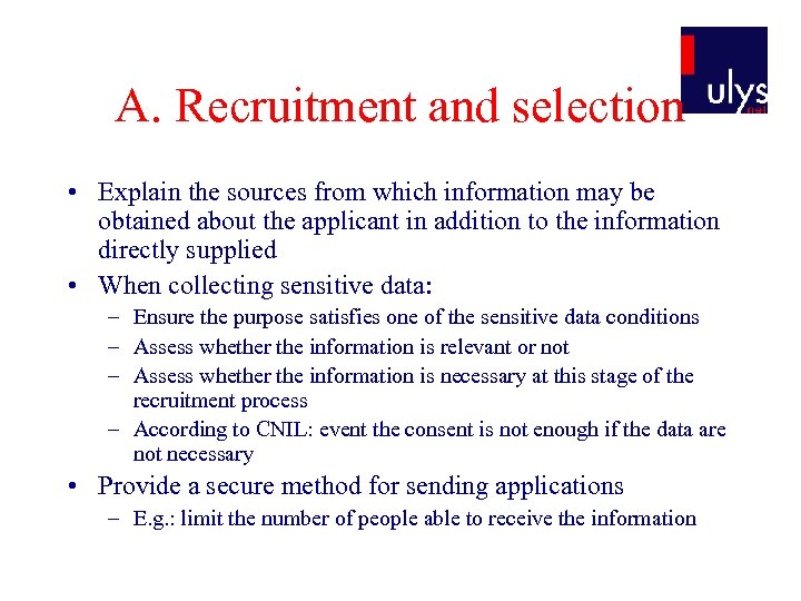 A. Recruitment and selection • Explain the sources from which information may be obtained