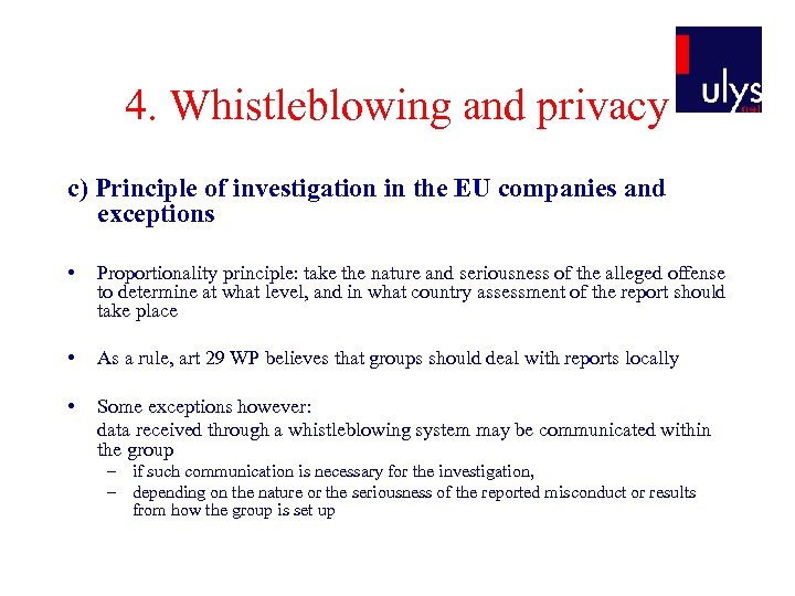 4. Whistleblowing and privacy c) Principle of investigation in the EU companies and exceptions