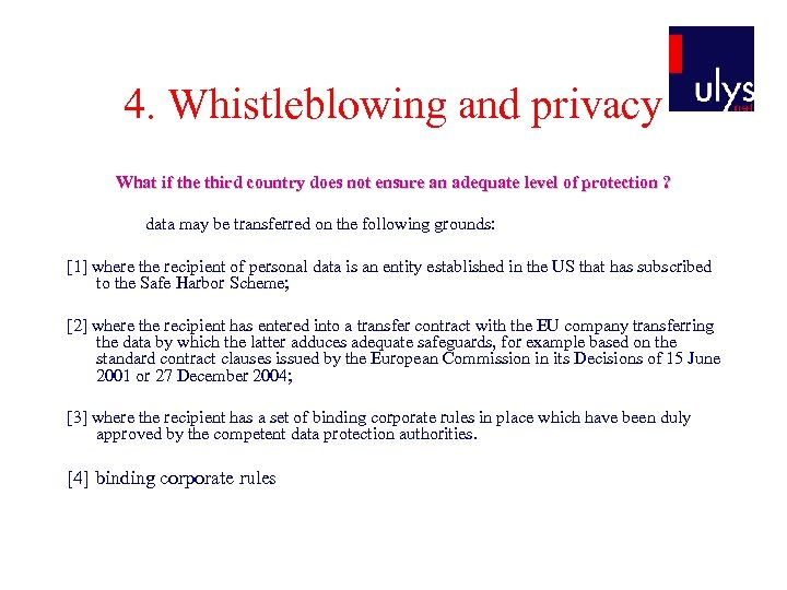 4. Whistleblowing and privacy What if the third country does not ensure an adequate