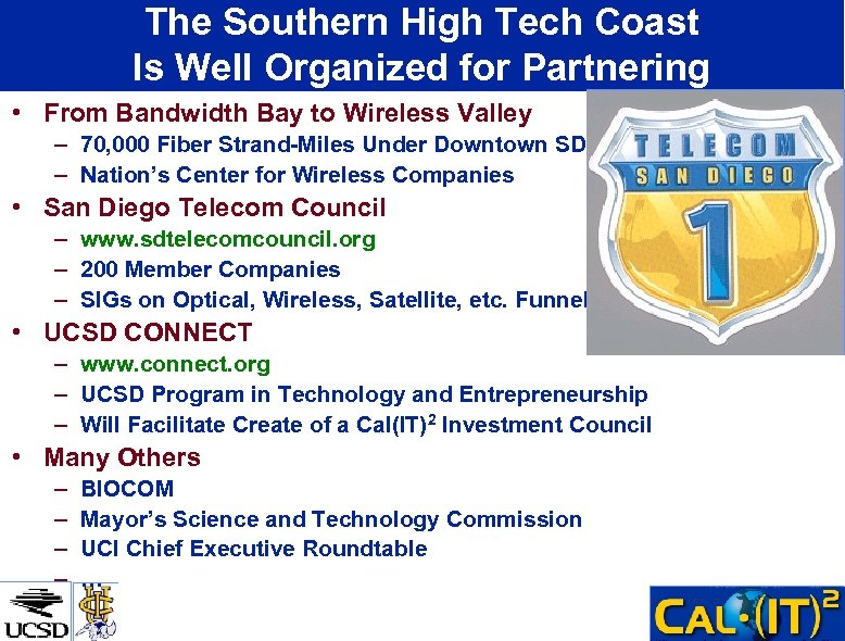 The Southern High Tech Coast Is Well Organized for Partnering • From Bandwidth Bay