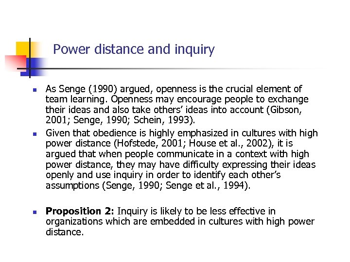 Power distance and inquiry n n n As Senge (1990) argued, openness is the