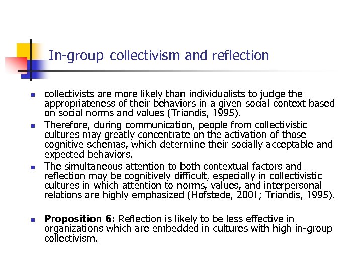 In-group collectivism and reflection n n collectivists are more likely than individualists to judge