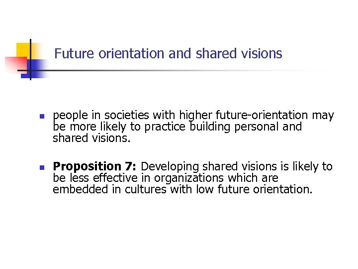 Future orientation and shared visions n n people in societies with higher future-orientation may