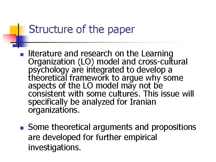 Structure of the paper n n literature and research on the Learning Organization (LO)