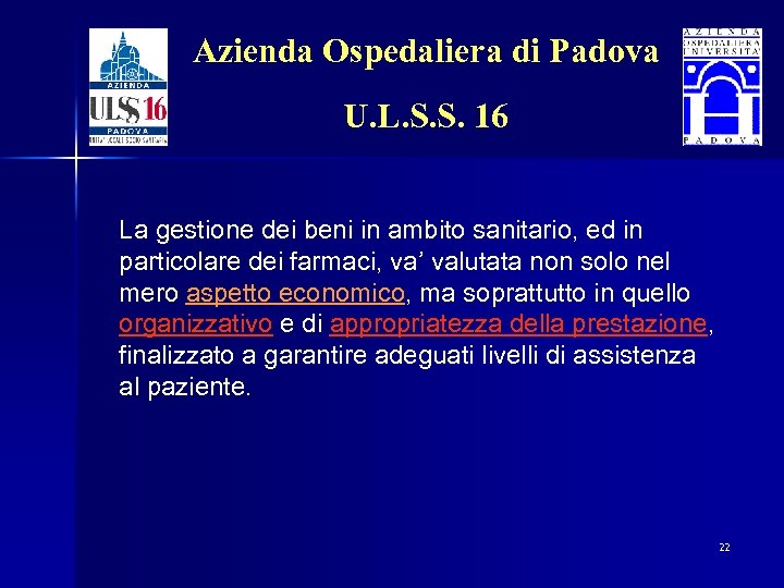 Azienda Ospedaliera di Padova U. L. S. S. 16 La gestione dei beni in