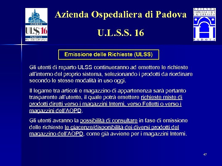 Azienda Ospedaliera di Padova U. L. S. S. 16 Emissione delle Richieste (ULSS) Gli