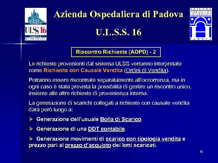 Azienda Ospedaliera di Padova U. L. S. S. 16 Riscontro Richieste (AOPD) - 2