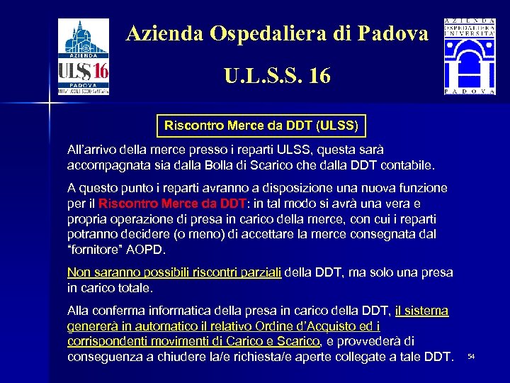 Azienda Ospedaliera di Padova U. L. S. S. 16 Riscontro Merce da DDT (ULSS)