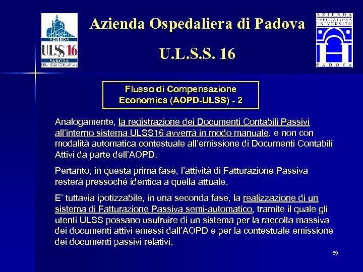 Azienda Ospedaliera di Padova U. L. S. S. 16 Flusso di Compensazione Economica (AOPD-ULSS)