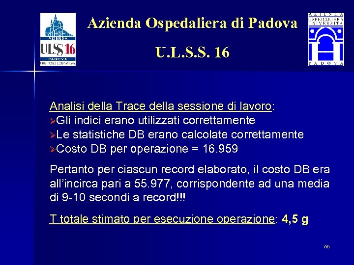 Azienda Ospedaliera di Padova U. L. S. S. 16 Analisi della Trace della sessione